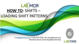How to Load shift patterns in to Shift Schedule on LABTIME a LABMOR product - Technical Video