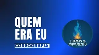 Quem Era Eu Coreografia/ Ministério de Dança Chamas do Avivamento #ministériodedança #coreografia
