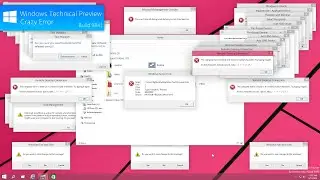 Windows Technical Preview (9841) Crazy Error