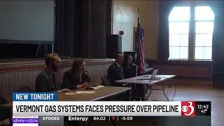 Pressure on Vermont Gas Systems over pipeline
