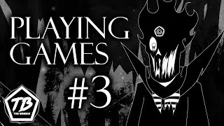 Playing Games: Part 3