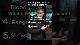 Ranking Best British Accents In History