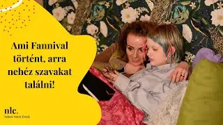 Ami Fannival történt, arra nehéz szavakat találni!