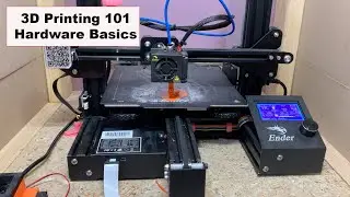 3D Printing 101: Hardware Basics of a FDM Printer  - Creality Ender 3