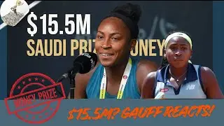 Coco Gauff Reacts to $15.5M Saudi Arabia Prize Money Offer