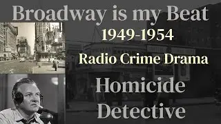 Broadway is my Beat (ep025) 50/03/10 The Dr Robert Stafford Murder Case