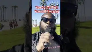 You Got To Push Yourself Everyday #dayodman #positivity #motivation #inspiration