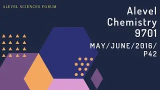 Chemistry 9701/May/June/2016/P42-#alevel #alevelchemistry #chemistry