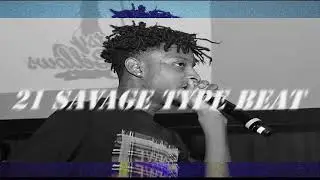 [FREE] 21 Savage Type Beat 2019 