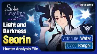 [Solo Leveling:ARISE] Hunter Analysis File #19: Seorin