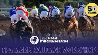 TPA Mark Kaufman Workshop: How Do We Keep Racing Relevant in the Evolving Wagering Landscape?