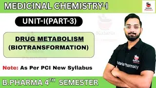 DRUG METABOLISM || MEDICINAL CHEMISTRY-I || UNIT-I(PART-3) | B.Pharm 4th Semester #aktu