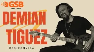 GSB Convida - DEMIAN TIGUEZ