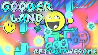 Goober Land 100% by APTbutAwesome (Extreme Demon) | Geometry Dash