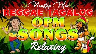 TAGALOG REGGAE LOVE STORY 💖 | RELAXING OPM NONSTOP PLAYLIST MIX 2026
