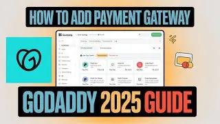 How To Add a Payment Gateway on GoDaddy Website (2025 Step-By-Step)