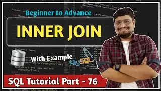 INNER Join in MySQL | Joins in SQL | SQL Tutorial PART 76