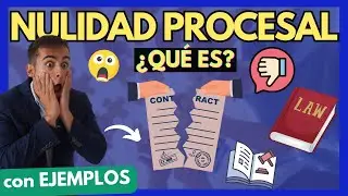 ➡️ NULIDAD de los ACTOS PROCESALES: Supuestos de nulidad【F&aacute;cil y con EJEMPLOS]