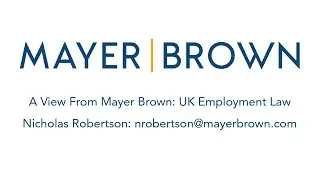 Episode 185: UK Employment Law - The View from Mayer Brown