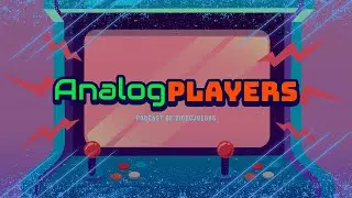 Analog Players S1E27 - Actualidad, Persona 5 Strikers, Donut County, Aguafiestas y m&aacute;s