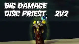 Big Healer Damage - Disc Priest 2v2 Arena - WoW BFA 8.2
