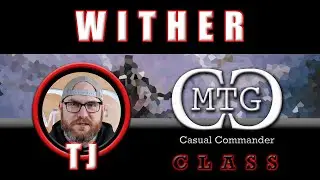 MTG Casual Commander : CLASS - TJ - WITHER