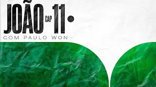 JO&Atilde;O 11 - Ressurrei&ccedil;&atilde;o e a vida - #1CPD