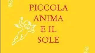 La piccola anima e il sole,  parte seconda.
