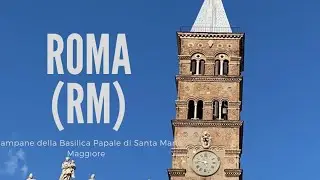 Le campane di Roma(RM) — Basilica Papale di Santa Maria Maggiore