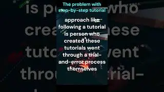 The problem with step-by-step tutorials.  #programming #coding #programminglessons #codetutorial