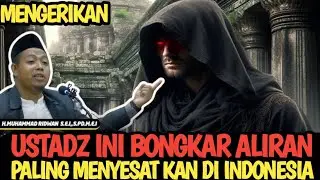 USTADZ INI BONGKAR ALIRAN SESAT PALING BERBAHAYA DI INDONESIA 