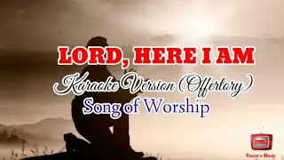 LORD HERE I AM (Karaoke Version) Offertory Song for Holy Mass
