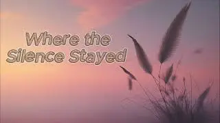 Where the Silence Stayed | Soft Echo Pop | Sad Indie Song for Letting Go (Ember & Echo original)
