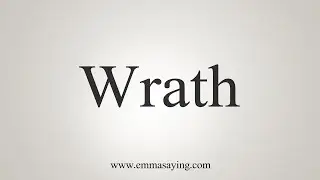How To Say Wrath