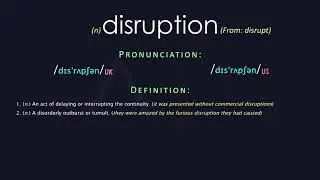 Disruption Meaning And Pronunciation | Audio Dictionary