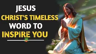 Jesus Christ's Timeless Word To Inspire You | Motivational Quotes | Christian Inspiration #jesus