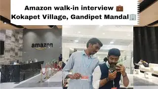 Amazon walk-in interview 💼 Kokapet Village, Gandipet Mandal🏢 Hyderabad.