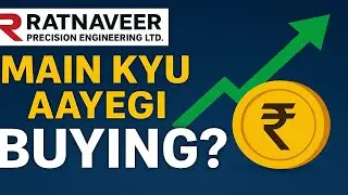 Ratnaveer Precision Engineering Ltd main kyu aayegi Buying jane es video main