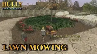 Bully: Scholarship Edition - Lawn Mowing (Job) (PC)