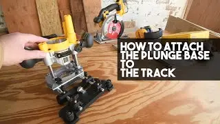 How to attach the plunge base to a track