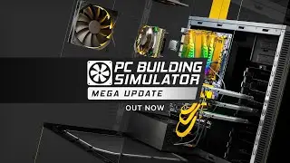 Console Mega Update Trailer &ndash; PC Building Simulator