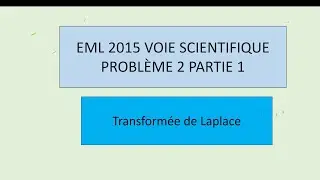 EML 2015 PROBL&Egrave;ME 2 PARTIE 1 ECS