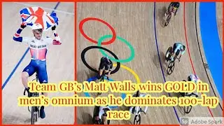Team GB's Matt Walls wins GOLD in men's omnium as he dominates 100-lap race