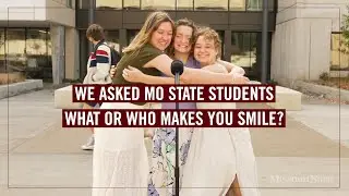 MO State Mic'd Up | What or Who Makes You Smile? | Missouri State University