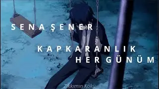 Sena Şener - Kapkaranlık Her Günüm (reverb + s l o w e d)