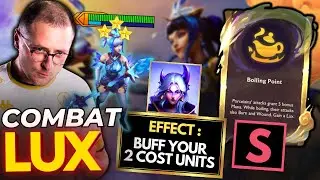 LUX 3 ⭐⭐⭐ STAR AUGMENT DE COMBAT + BUFF ENCOUNTER | TFT SET 11