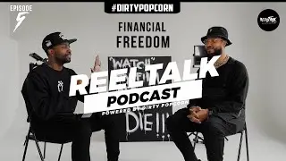 Financial Freedom | Reel Talk - Episode 5