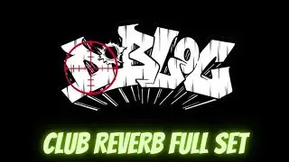D-BLOC @ CLUB REVERB FULL SET 12-7-24