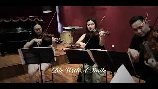Die With A Smile - Stradivari String Quartet (REHEARSAL)