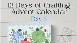 ***Spoiler Alert - Day 6***12 days of Christmas Advent Calendar Stampin up